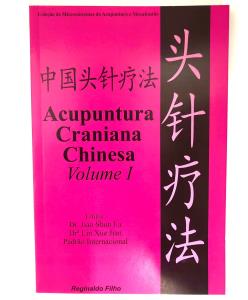 Acupuntura Craniana Chinesa : volume 1